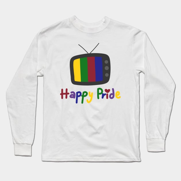 Happy pride on TV Long Sleeve T-Shirt by Outstanding W